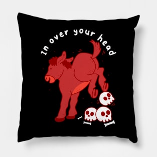 In Over Your Head Pillow