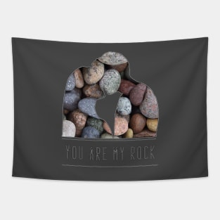 You are my rock romantic message Tapestry