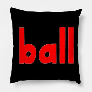 This is the word BALL Pillow