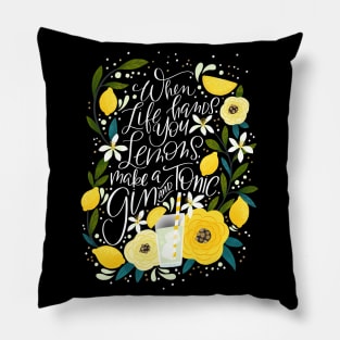 When life hands you lemons, Make a Gin & Tonic Pillow