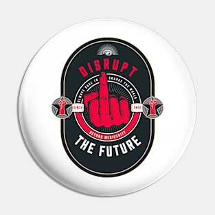 DisF**K The Future Pin