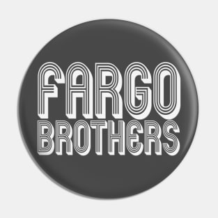 Fargo Brothers Retro V2 - White Letters Pin