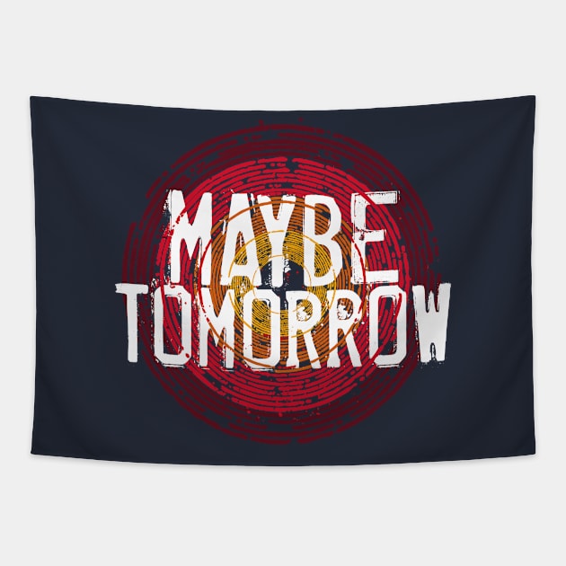 Maybe Tomorrow Tapestry by NathanielF