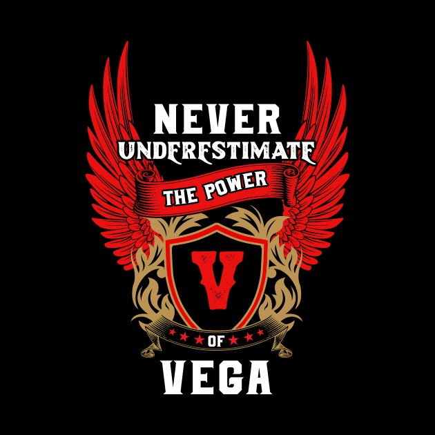 Never Underestimate The Power Vega - Vega First Name Tshirt Funny Gifts by dmitriytewzir