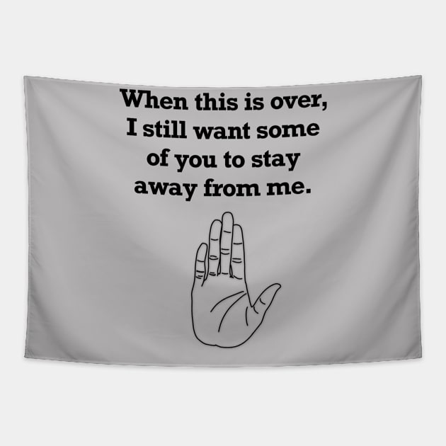 Stay Away (Small Design) Tapestry by Aeriskate