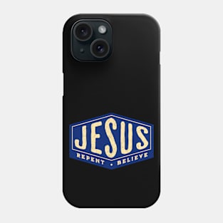 Jesus - Repent & Believe Phone Case