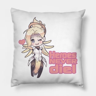 Heroes Never Die! Pillow