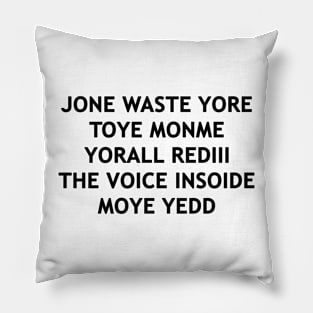 JONE WASTE YORE TOYE MONME Pillow