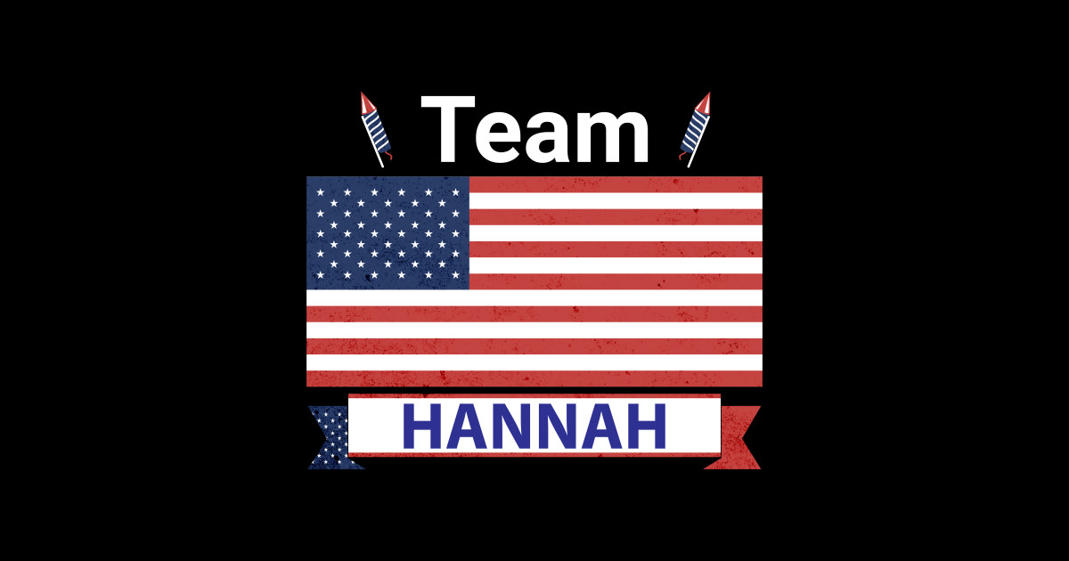Team Hannah US American Flag Star Stripe - Hannah Name - T-Shirt ...