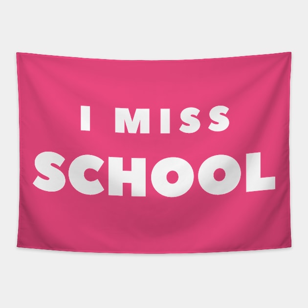 I MISS SCHOOL Tapestry by FabSpark