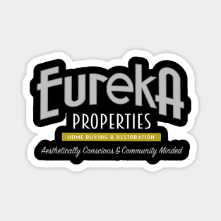 Eureka Properties Magnet