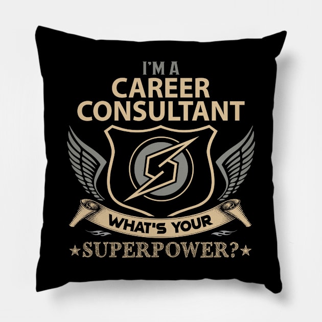 Career Consultant T Shirt - Superpower Gift Item Tee Pillow by Cosimiaart