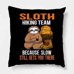 Sloth Hiking Team Because Slow Still Gets You There Pillow