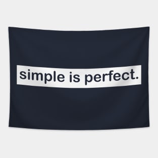 Simple is Perfect Tapestry