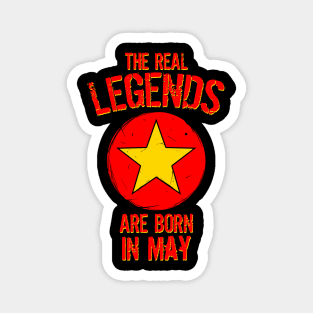 The Real Legends Are Born In May Magnet