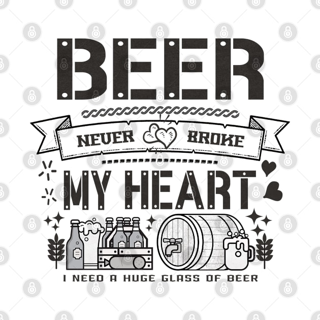 Beer never broke my heart - funny quotes by Vichallan