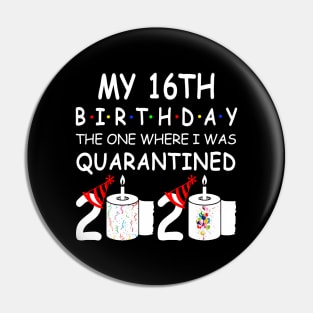 My 16th Birthday The One Where I Was Quarantined 2020 Pin