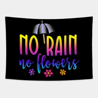 No Rain No Flowers Weather the Storm Tapestry