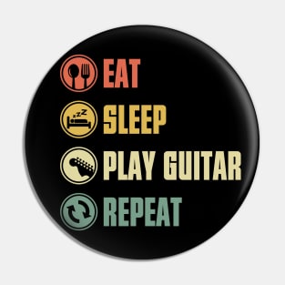 Eat Sleep Play Guitar Repeat Pin