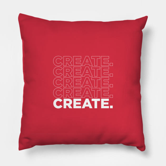 CREATE! Pillow by LaVolpeDesign