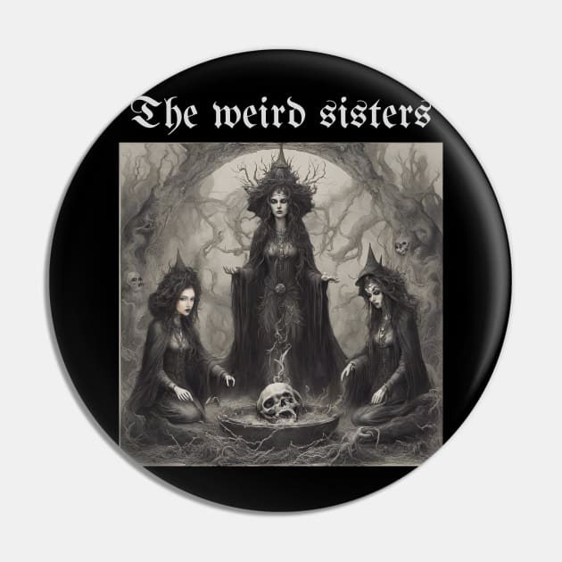 the weird sisters Pin by FineArtworld7