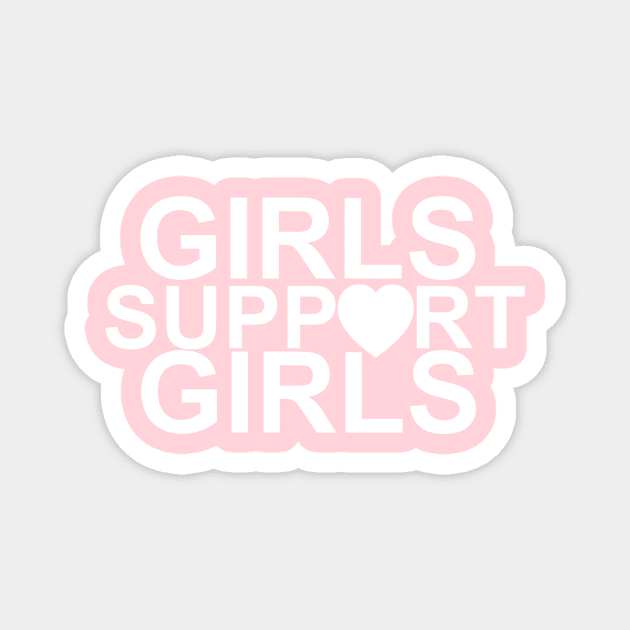 Girls Support Girls Magnet by QueenAvocado