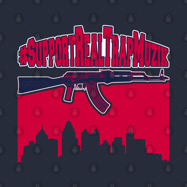 Discover Support Real Trap Muzik - Ak47 - T-Shirt