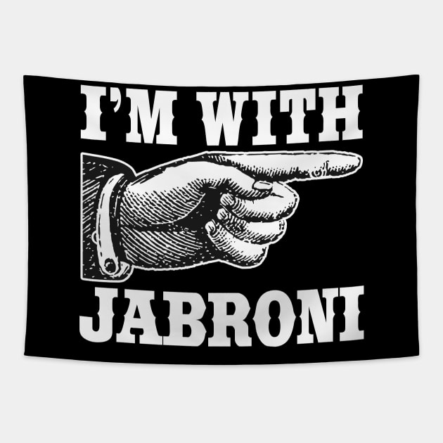 I'm With Jabroni Tapestry by DavesTees