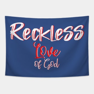 Reckless love of God. Tapestry