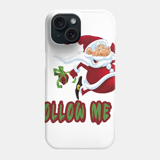 Follow me Noel Phone Case by karimydesign