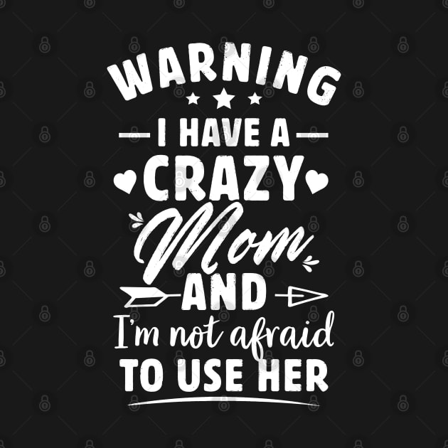 warning i have a crazy grandma and i’m not afraid to use her by Moe99