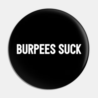 Burpees Suck Pin