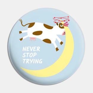 Cow's Destiny: Never Stop Trying Pin