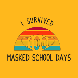 I survived 100 masked school days retro vintage funny gift T-Shirt