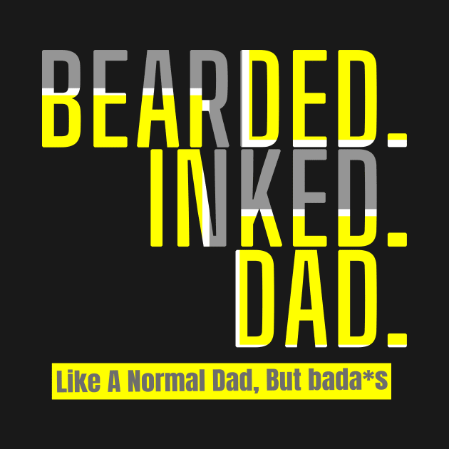 Bearded Inked Dad Like A Normal Dad, Funny Fathers Day, Tattoo Dad by NooHringShop