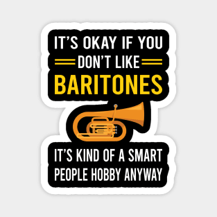 Smart People Hobby Baritone Baritones Magnet