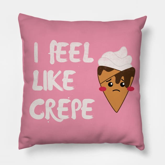 I Feel Like Crepe Pillow by Illustragrump