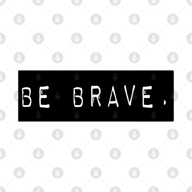 Be brave Vintage T-shirt by Sunshineisinmysoul