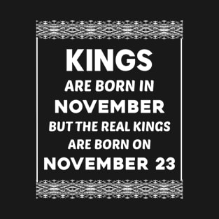 Birthday King White November 23 23rd T-Shirt