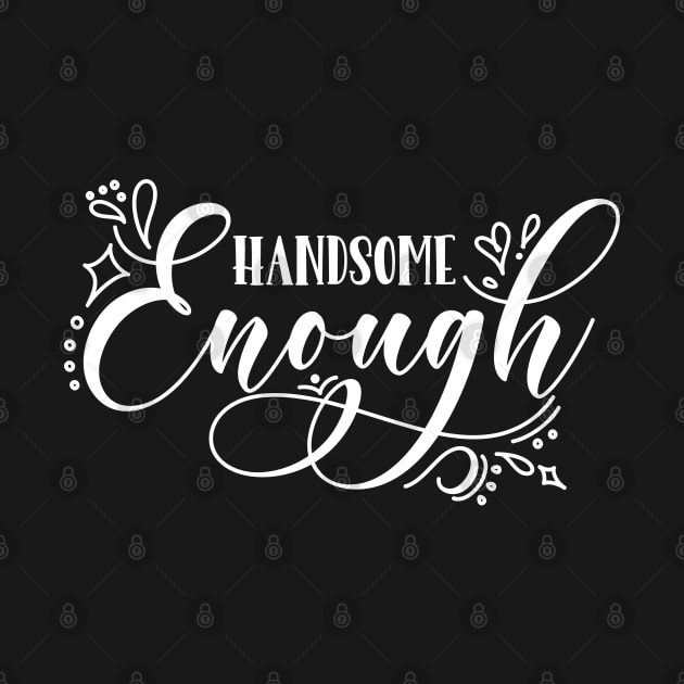 Handsome Enough by Emma