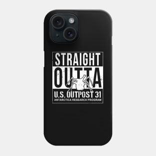 Straight Outta Outpost 31 Phone Case