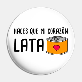 Haces Que mi Corazon Lata - Spanish Puns Collection Pin