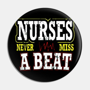 Nurses Never Miss A Beat Nurse Mom Pin