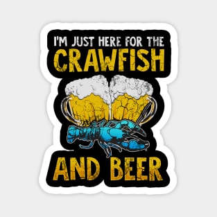 I'm Just Here For The Crawfish And Beer Magnet