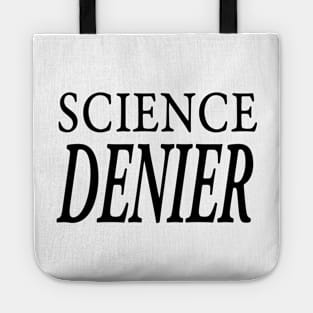 SCIENCE DENIER Tote