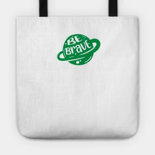 be brave Tote