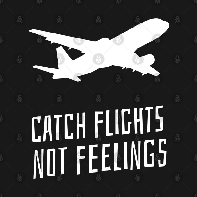 catch flights not feelings by juinwonderland 41