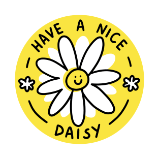 Have a nice daisy round T-Shirt