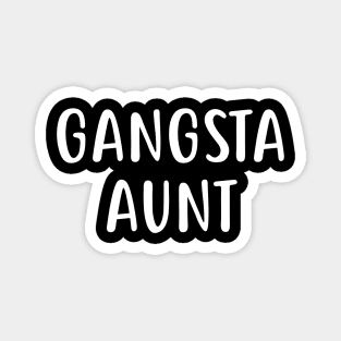 Gangsta Aunt Magnet