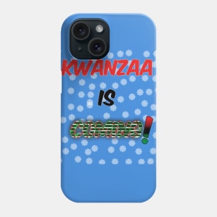 Kwanzaa is Coming Phone Case